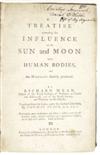 MEAD, RICHARD. A Treatise concerning the Influence of the Sun and Moon upon Human Bodies. 1748